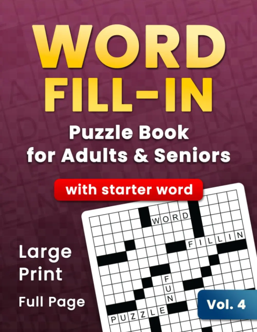 Word Fill In Puzzles Book: Word Fill-ins for Adults and Seniors with ...