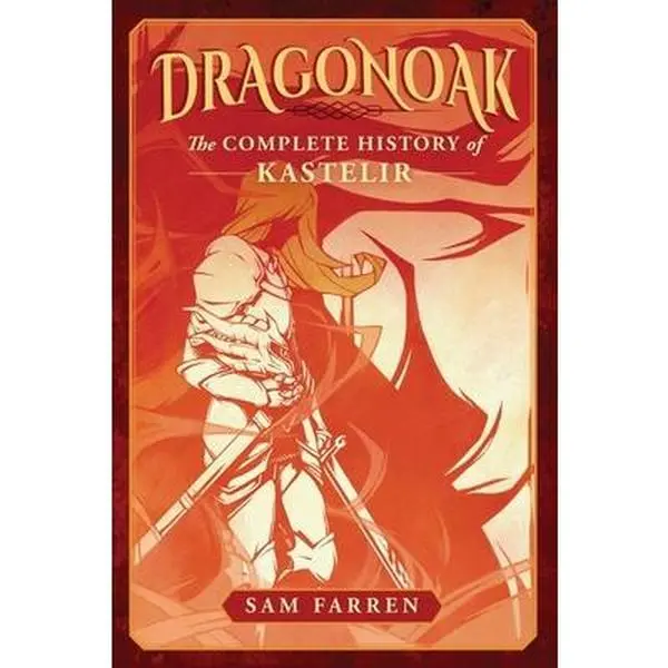 USED-Dragonoak: The Complete History of Kastelir by Farren, Sam (Paperback)