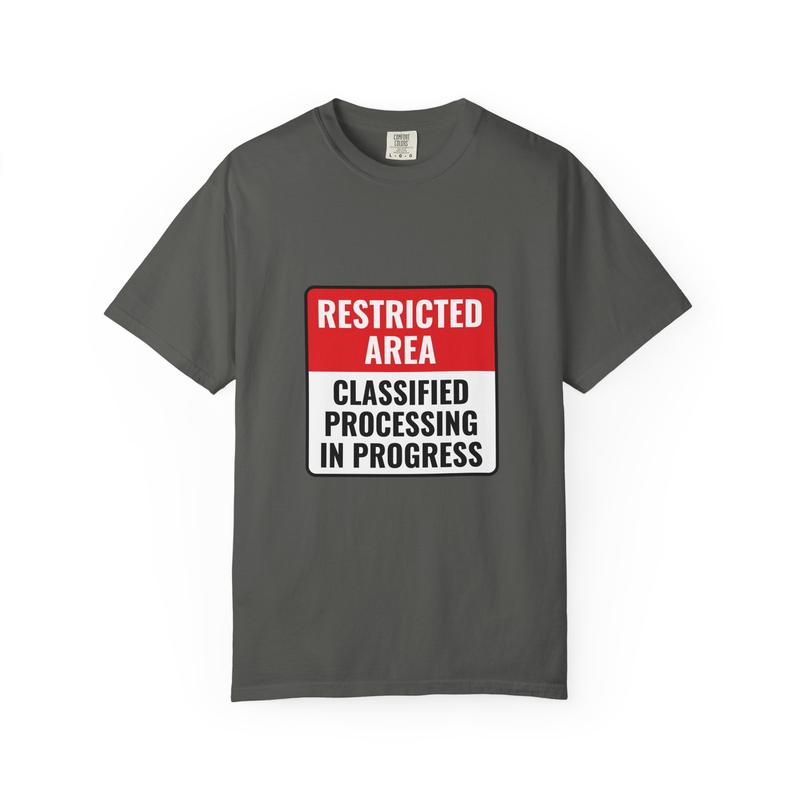 Street-Sign Tee — RESTRICTED AREA: Classified Processing In Progress — S–3XL (White/Black/Pepper/Ivory)