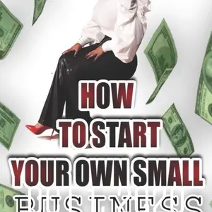 How to Start your own small business and create multiple streams of income Soft Cover