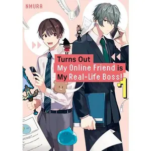 Turns Out My Online Friend Is My Real-Life Boss! 1 -- Nmura, Paperback