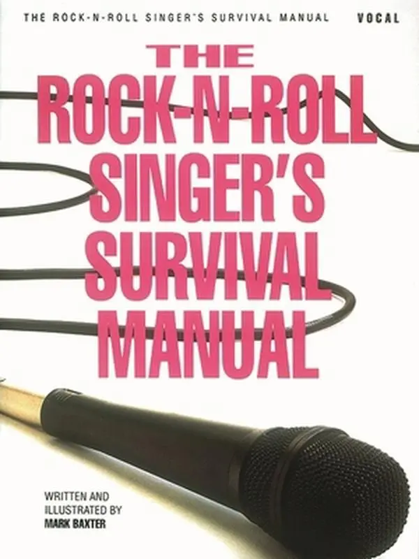 USED Book - The Rock-N-Roll Singer's Survival Manual by Baxter, Mark (Paperback) - english