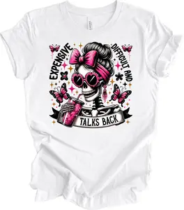 Sassy Tee Shirt, Expensive Difficult And Talks, Skeleton Messy Bun Mom, Premium Soft Unisex Shirt, Plus Sizes Available
