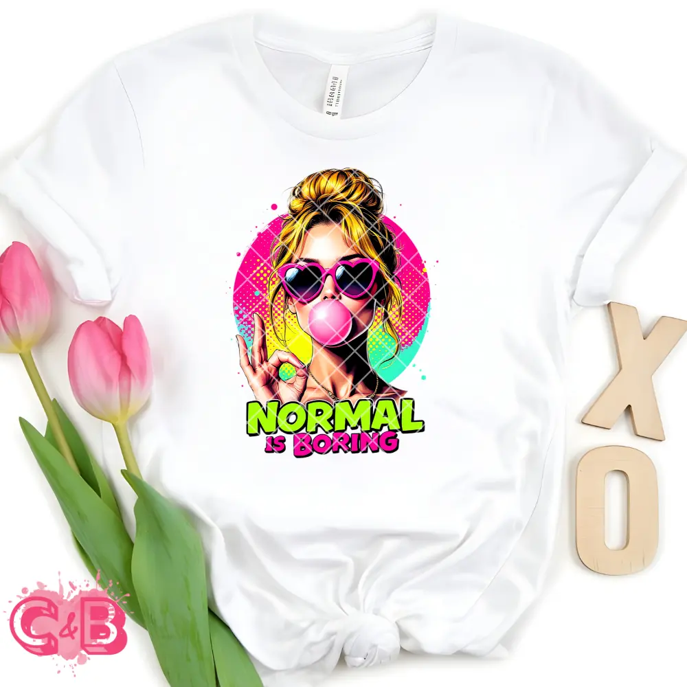 Normal is boring bubblegum T-Shirt
