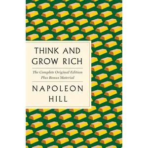Think and Grow Rich: The Complete Original Edition Plus Bonus Material: (A GPS Guide to Life) (GPS Guides to Life) Paperback – May 14, 2019
