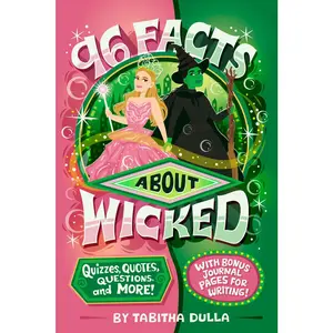 USED-96 Facts about Wicked: Quizzes, Quotes, Questions, and More! with Bonus Journal Pages for Writing! by Dulla, Tabitha (Paperback)