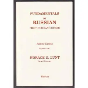 USED-Fundamentals of Russian: First Russian Course by Horace G. Lunt (Paperback)