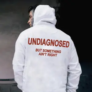 Undiagnosed But Something Ain't Right Printed Oversized Unisex Hoodie