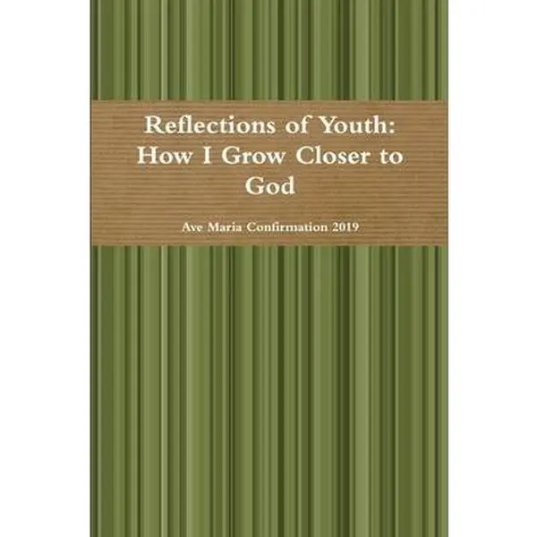 USED-Reflections of Youth: How I Grow Closer to God by Confirmation 2019, Ave Maria (Paperback)