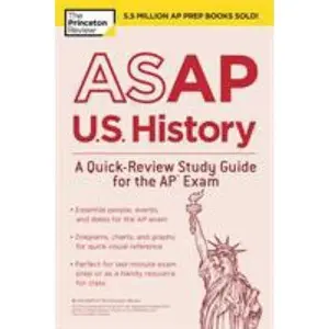USED-ASAP U.S. History: A Quick-Review Study Guide for the AP Exam by The Princeton Review (Paperback)