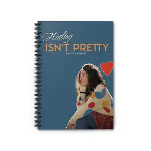 Healing Isn't Pretty Spiral Notebook - Ruled Line | Mental Health Diary, Inspirational Writing Journal, Self Care Notepad, Therapy Notebook,