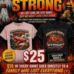 BRANTLEY COUNTY STRONG Limited Edition T-Shirt - Help a Family Rebuild - $25 - $15 Goes to Fire Victims - American Design