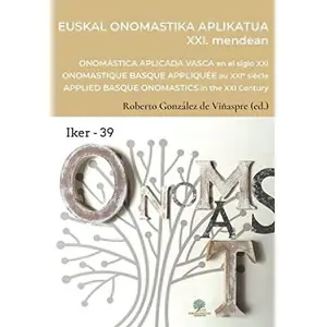 USED-Euskal onomastika aplikatua XXI. mendean: Onomástica vasca aplicada en el siglo XXI = Onomastique basque apliquée au XXIe siècle = Applied Basque onomastics in the 21st century (Hardcover)
