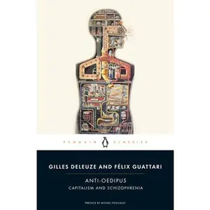Anti-Oedipus: Capitalism and Schizophrenia -- Gilles Deleuze, Paperback