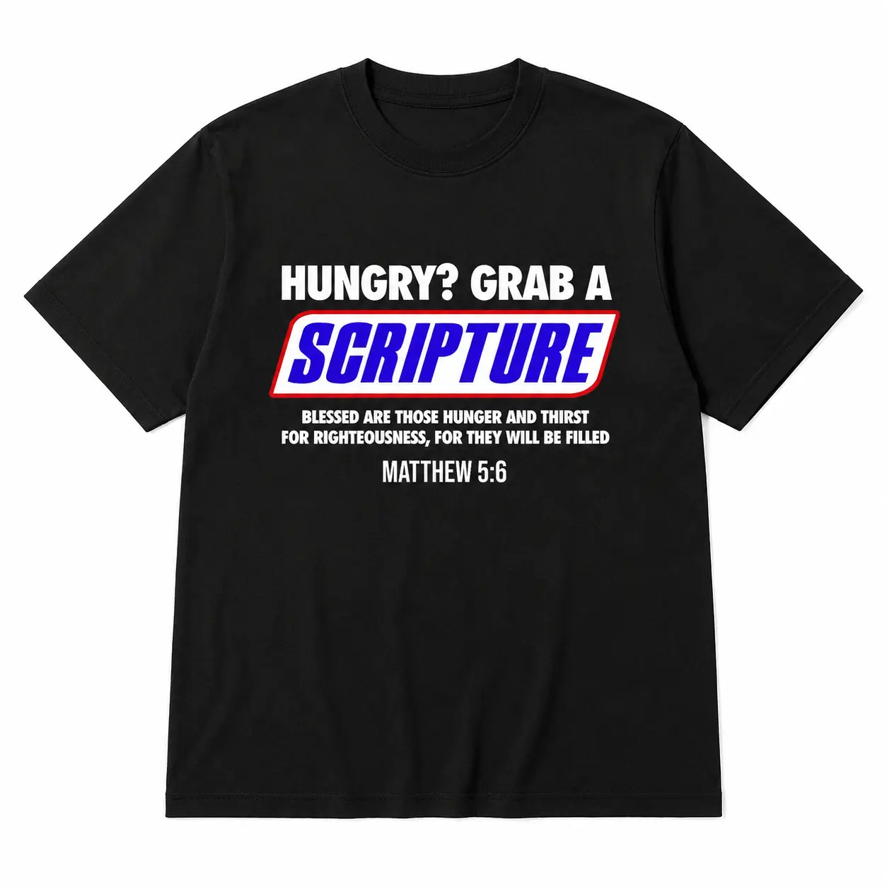 100% Cotton Hungry Grab a Scripture Blessed Are Those Who Hunger Gifts T-Shirt