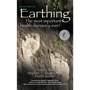 USED-Earthing (2nd Edition): The Most Important Health Discovery Ever! by Ober, Clinton (Paperback)
