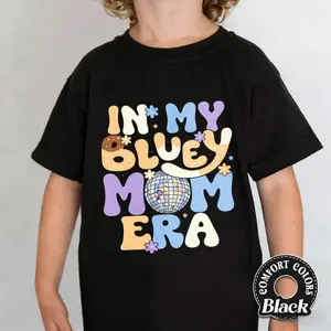 In My Bluey Mom Era T-Shirt for Boys and Girls,Colorful Text And Disco Ball Design For Women Casual Wear Party Outfit,Soft Material,Streetwear Style,Gift for Mom