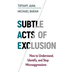 USED Book - Subtle Acts of Exclusion: How to Understand, Identify, and Stop Microaggressions by Jana, Tiffany (Paperback) - english
