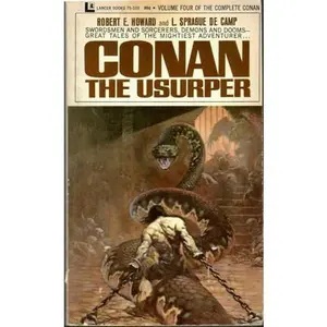 USED-CONAN THE USURPER [VOLUME FOUR OF THE COMPLETE CONAN] by Robert E. and L. Sprague de Camp [cover painting by Frank Frazetta] Howard (Unknown)