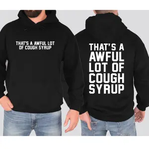 Cough Syrup Classic Hoodie, Awful Lotta Cough Syrup Hoodie, Menswear, Sweatshirt, Hoodie U