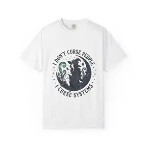 I Don’t Curse People I Curse Systems T-shirt | Witchy Illustration