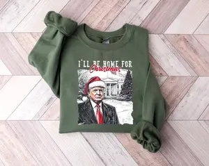 Trump I'll Be Home for Christmas Sweatshirt, Humorous Trump Christmas Shirt, Christmas Republican Sweater