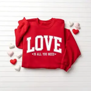 Love Valentines Sweatshirt, Love All You Need Shirt, Womens Valentines Sweatshirt, Valentines Day Shirt, Cute Valentines Gift, Heart Sweatshirt