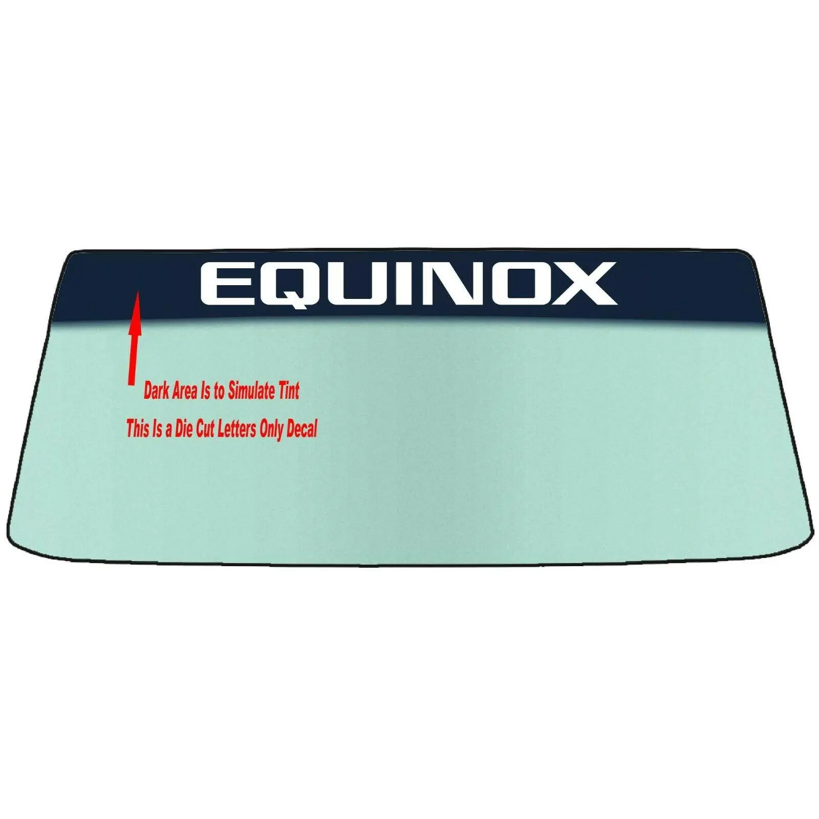 Fits A CHEVROLET EQUINOX Vehicle Custom Windshield Banner Graphic Die Cut Decal - Vinyl Application Tool Included