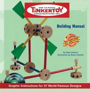USED-TINKERTOY Building Manual: Graphic Instructions for 37 World-Famous Designs by Dylan Dawson (Paperback)