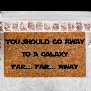 YouShould Go Away To A Galaxy Far... Far... Away Doormat