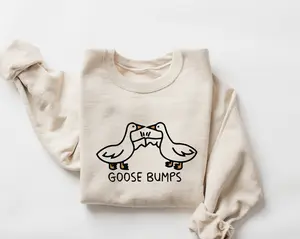 Goose Bumps Sweatshirt, Cute Goose Sweatshirt, Goose Sweatshirt, Goose Shirt Women Crewneck menswear Sweater Long Sleeve Crewneck Casual