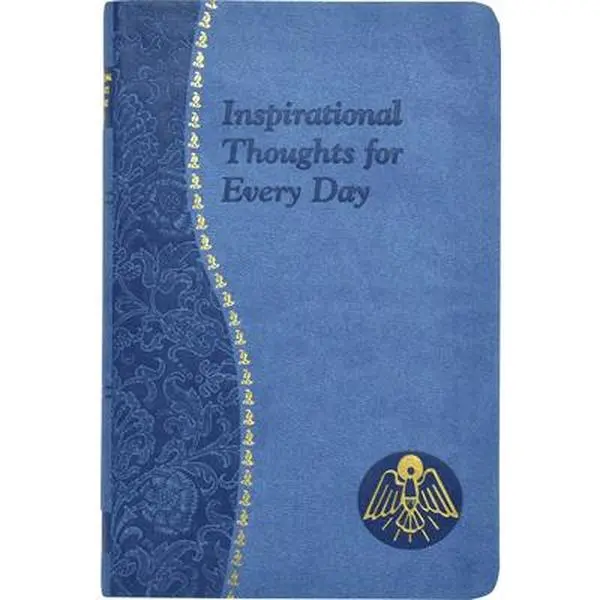 USED-Inspirational Thoughts for Every Day: Minute Meditations for Every Day Containing a Scripture, Reading, a Reflection, and a Prayer by Donaghy, Thomas J. (Imitation Leather)