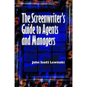 USED-The Screenwriter's Guide to Agents and Managers by Lewinski, John Scott (Paperback)
