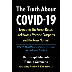 USED-The Truth about Covid-19: Exposing the Great Reset, Lockdowns, Vaccine Passports, and the New Normal by Mercola, Joseph (Paperback)