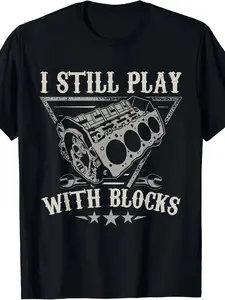 Humorous V8 Engine Mechanic TShirt for Men Black Cotton Crew Neck Tee with I Still Play with Blocks Automotive Theme Ideal Gift for Car Enthusiasts