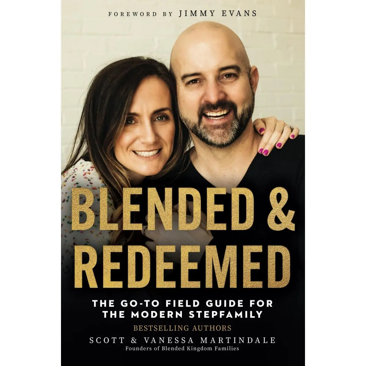 Blended and Redeemed: The Go-To Field Guide for the Modern Stepfamily Paperback – September 12, 2022