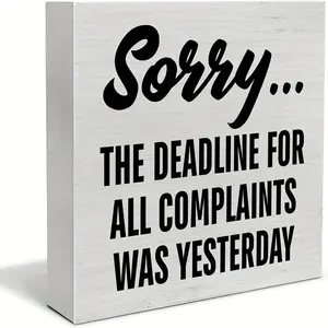 Sorry The Deadline for All Complaints Was Yesterday Letter Pattern Desktop Ornament, 1 Count Warm Letter Home Decor, Art Craft Ornament for Home Dormitory Office School Hotel, Signage, Room Decor, Decoration Items, Home Business Decor