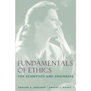 USED-Fundamentals of Ethics for Scientists and Engineers by Seebauer, Edmund G. (Paperback)