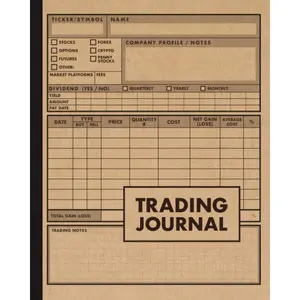 Trading Journal: Stock trading log and investment journal notebook 120 Pages Paperback – April 1, 2021