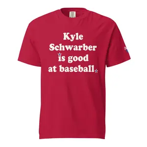 "Kyle Schwarber Is Good at Baseball" Comfort Colors Tee