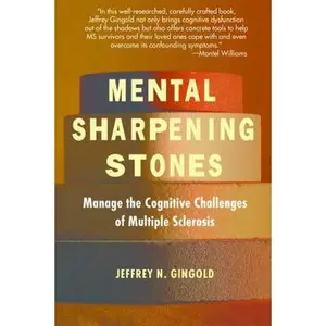USED-Mental Sharpening Stones: Manage the Cognitive Challenges of Multiple Sclerosis by Gingold, Jeffrey (Paperback)