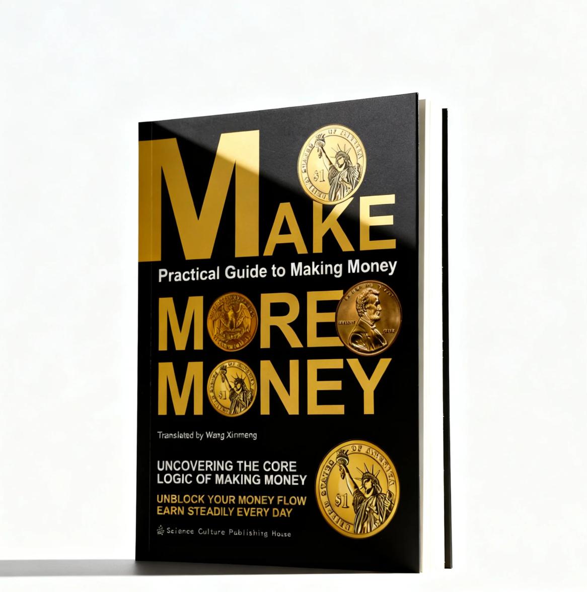 Make More Money: Wealth Mindset — Unlocking the Core Logic of Earning Daily Profits