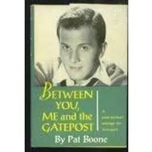 USED-Between You, Me, and the Gatepost, by Pat Boone (Hardcover)