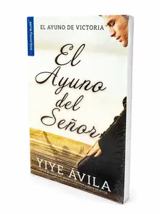 EL ayuno del Señor YIYE AVILA, el ayuno de victoria