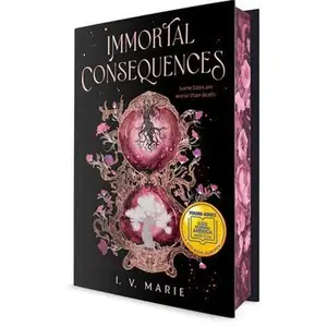 Immortal Consequences: A Good Morning America YA Book Club Pick -- I. V. Marie, Hardcover