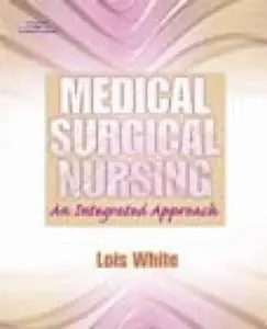 USED-Medical Surgical Nursing: An Integrated Approach (White, Medical Surgical Nursing) by Lois White (Hardcover)