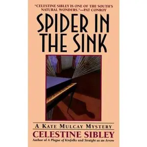 USED-Spider in the Sink by Celestine Sibley (Unknown)