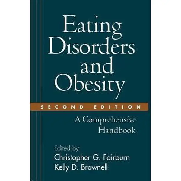 USED Book - Eating Disorders and Obesity, Second Edition: A Comprehensive Handbook by Fairburn DM  FMedSci  FRCPsych, Christopher G. (Hardcover) - english