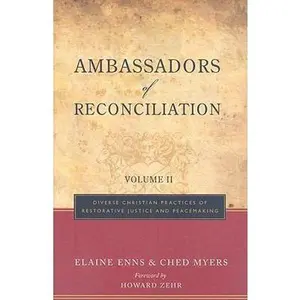 USED-Ambassadors of Reconciliation, Volume 2: Diverse Christian Practices of Restorative Justice and Peacemaking by Myers, Ched (Paperback)