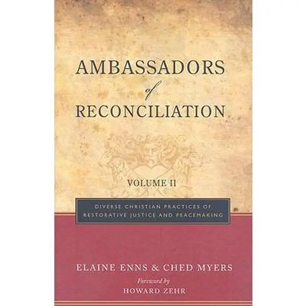 USED-Ambassadors of Reconciliation, Volume 2: Diverse Christian Practices of Restorative Justice and Peacemaking by Myers, Ched (Paperback)